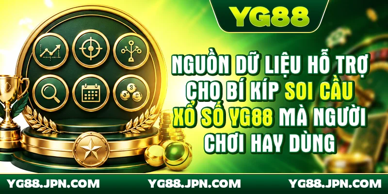 Nguồn dữ liệu hỗ trợ cho bí kíp soi cầu xổ số YG88 mà người chơi hay dùng