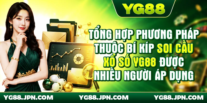 Tổng hợp phương pháp thuộc bí kíp soi cầu xổ số YG88 được nhiều người áp dụng
